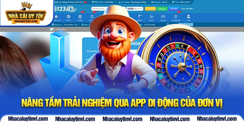 Nâng tầm trải nghiệm qua app di động của đơn vị