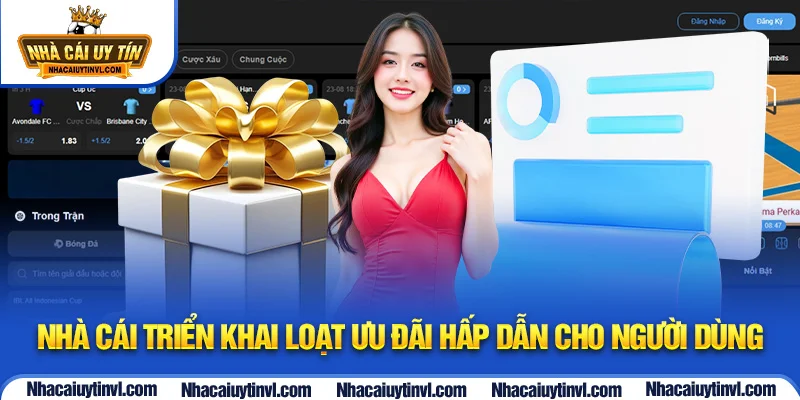 Nhà cái triển khai loạt ưu đãi hấp dẫn cho người dùng